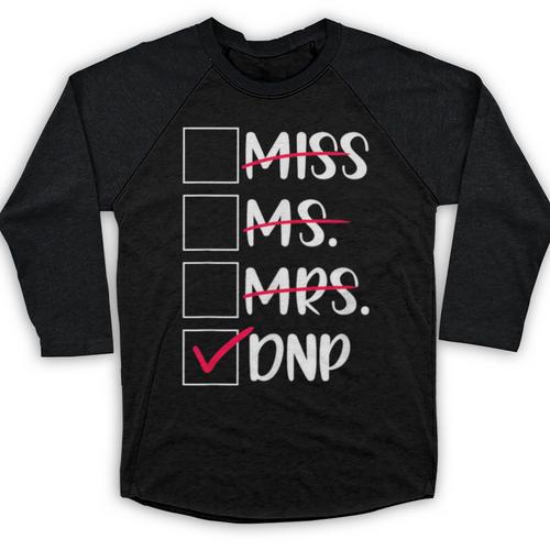 DNP Graduate Doctor Of Nursing Practice Graduation DNP Grad Baseball Raglan Shirt - Best Gift Smart