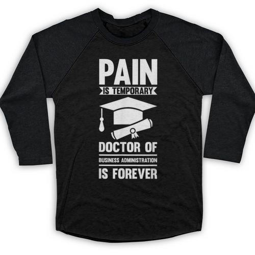 Doctorate Is Forever- Graduation Achievement DBA Doctorate Baseball Raglan Shirt - Best Gift Smart