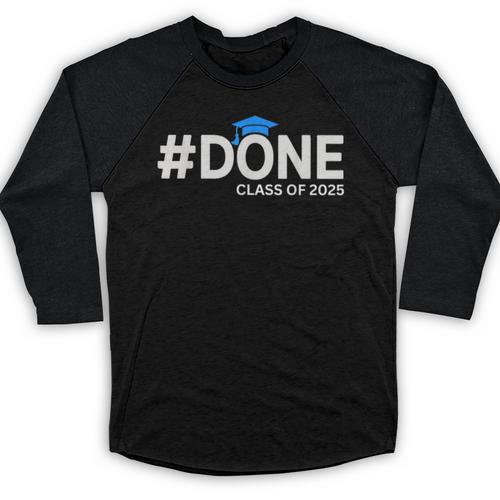 Done Class Of 2025 Graduation So Done Senior 2025 Grad Baseball Raglan Shirt - Best Gift Smart