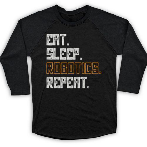 Eat Sleep Robotics Repeat Shirt Graduation Baseball Raglan Shirt - Best Gift Smart