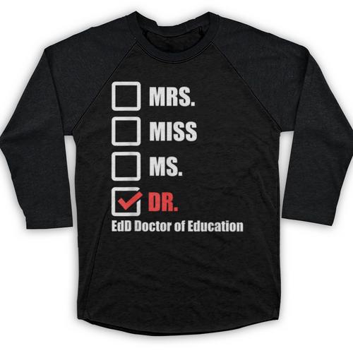 EdD Doctor Of Education Dr Doctorate Graduation Baseball Raglan Shirt - Best Gift Smart