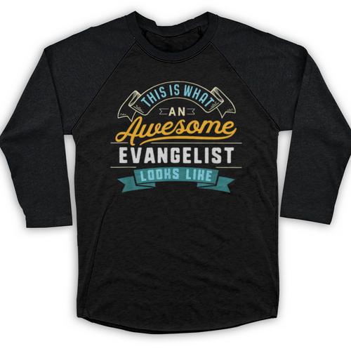 Evangelist Shirt Awesome Job Occupation Graduation Baseball Raglan Shirt - Best Gift Smart