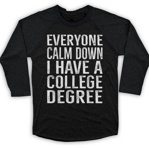Everyone Calm Down College Degree Graduation T-Shirt Baseball Raglan Shirt - Best Gift Smart