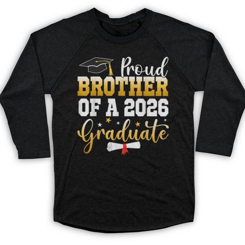 Family Graduation Party Proud Brother Of A 2026 Graduate Baseball Raglan Shirt - Best Gift Smart