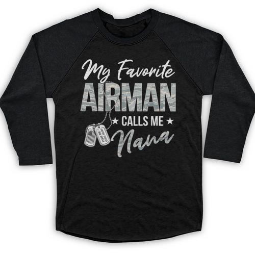 My Favorite Airman Calls Me Nana US Air Force Graduation Baseball Raglan Shirt - Best Gift Smart