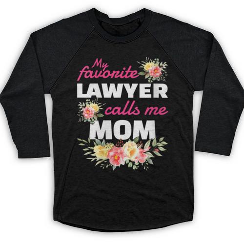My Favorite Lawyer Calls Me Mom Graduation Baseball Raglan Shirt - Best Gift Smart
