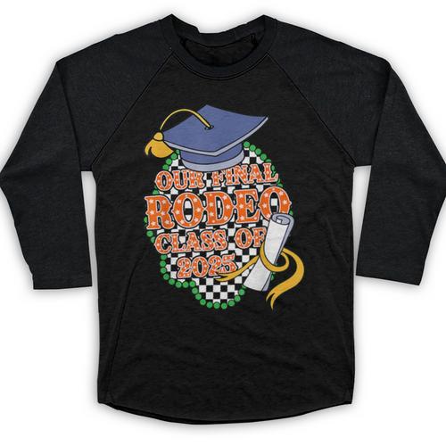 Our Final Rodeo Class Of 2025 Rodeo Western Graduation Texas Baseball Raglan Shirt - Best Gift Smart