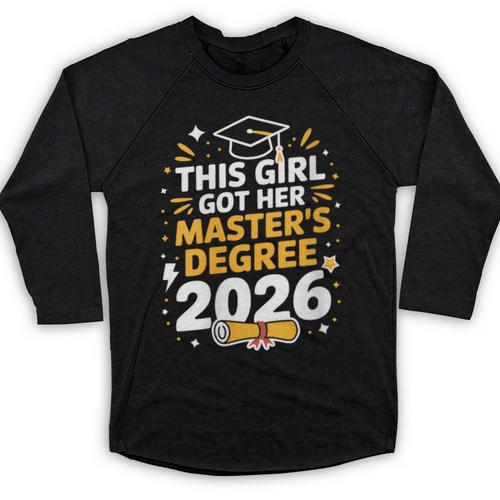 This Girl Got Her Masters Degree Graduation Mastered It 2026 Baseball Raglan Shirt - Best Gift Smart