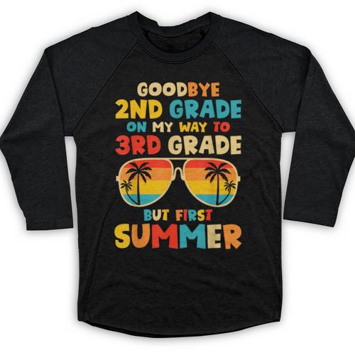 Goodbye 2nd Grade Graduation To 3rd Grade Hello Summer Kids Baseball Raglan Shirt - Best Gift Smart