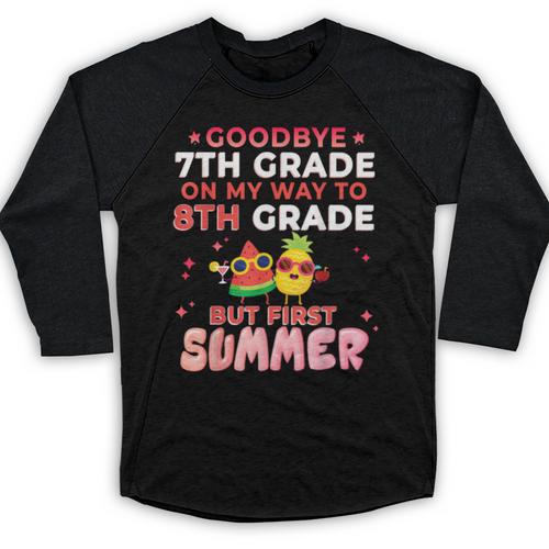 Goodbye 7th Grade Graduation To 8th Grade Hello Summer Baseball Raglan Shirt - Best Gift Smart