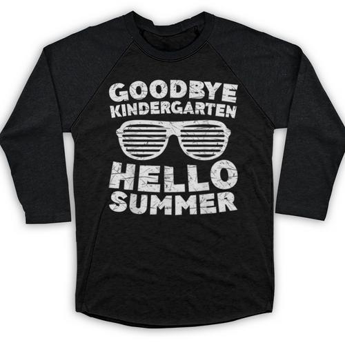 Goodbye Kindergarten Hello Summer Shirt Boy Girl Graduation Baseball Raglan Shirt - Best Gift Smart