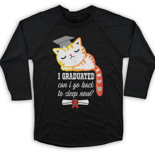 I Graduated Can I Go Back To Sleep Now Graduation Baseball Raglan Shirt - Best Gift Smart