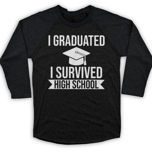 I Graduated I Survived High School Graduation Baseball Raglan Shirt - Best Gift Smart