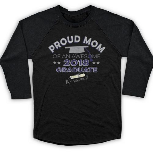 Graduation 2018 Tshirt Proud Mom Of Graduate We Survived Baseball Raglan Shirt - Best Gift Smart