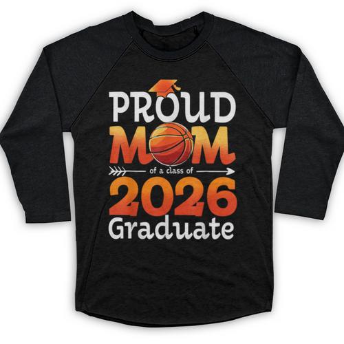 Graduation Basketball Retro Proud Mom Of A 2026 Graduate Baseball Raglan Shirt - Best Gift Smart