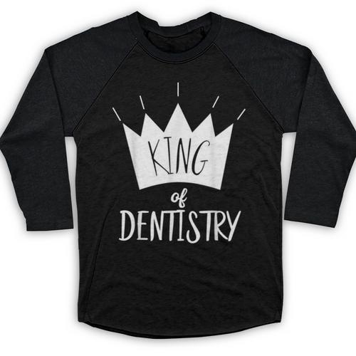 Graduation King Of Dentistry Dentist Or Hygienist Baseball Raglan Shirt - Best Gift Smart