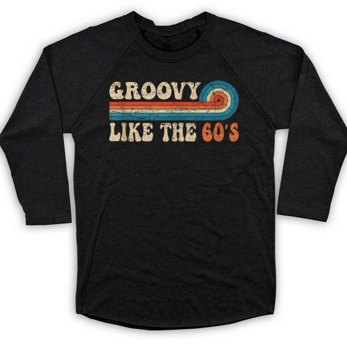 Groovy Like The 60s Aesthetic Nostalgia 1960's Retro Baseball Raglan Shirt - Figerry