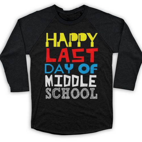 Happy Last Day Of Middle School Graduation Baseball Raglan Shirt - Best Gift Smart