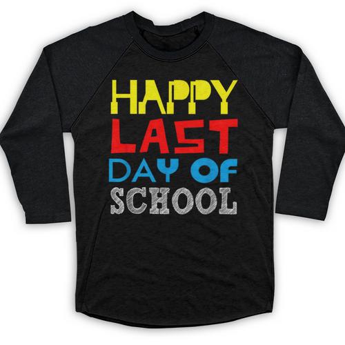 Happy Last Day Of School Graduation Teachers Student Baseball Raglan Shirt - Best Gift Smart