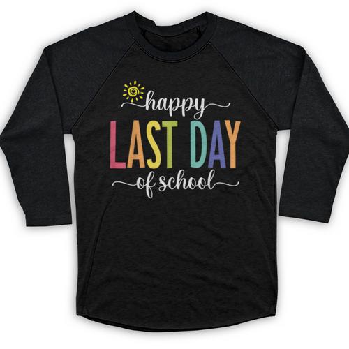 Happy Last Day Of School Women Teachers School Graduation Baseball Raglan Shirt - Best Gift Smart