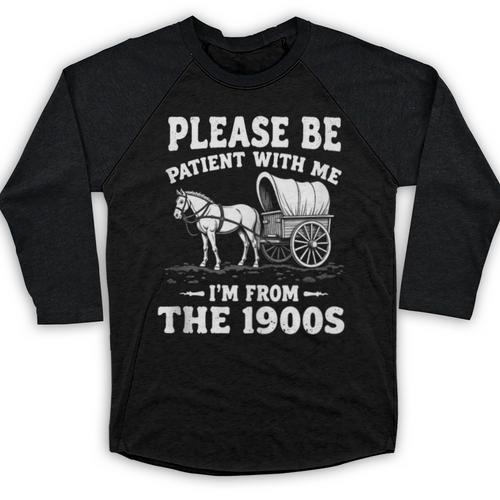 Heartwarming Wagon Please Be Patient I'm From The 1900s Baseball Raglan Shirt - Figerry