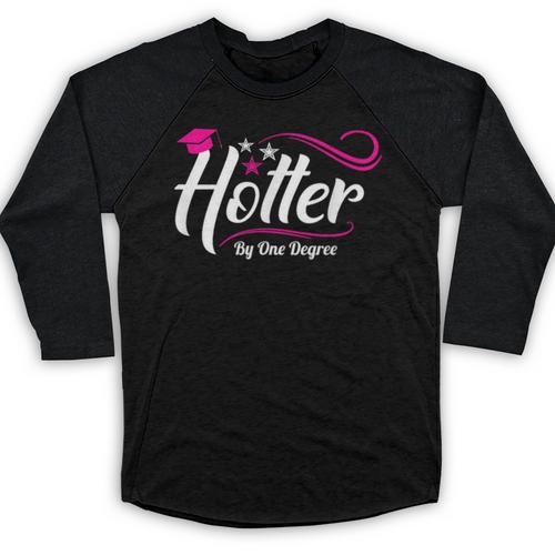 Hotter By One Degree Shirt Graduation For Her Baseball Raglan Shirt - Best Gift Smart