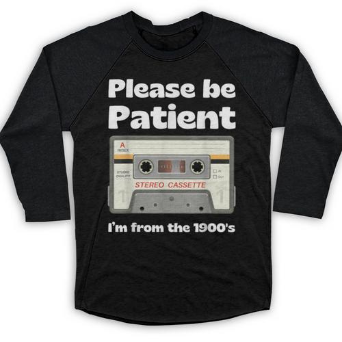 I'm From The 1900s Be Patient Retro Cassette Tape Baseball Raglan Shirt - Figerry