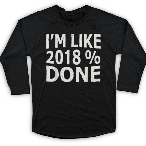 I'm Like 2018 Done Shirt Graduation Baseball Raglan Shirt - Best Gift Smart