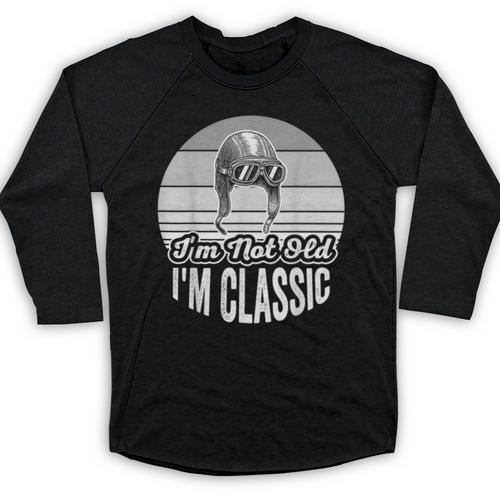 I'm Not Old I'm Classic Nostalgia Humor Baseball Raglan Shirt - Figerry