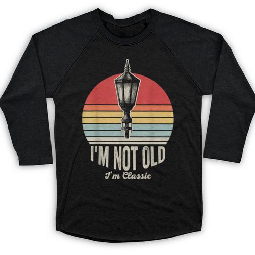 I'm Not Old I'm Classic Retro Nostalgia Baseball Raglan Shirt - Figerry