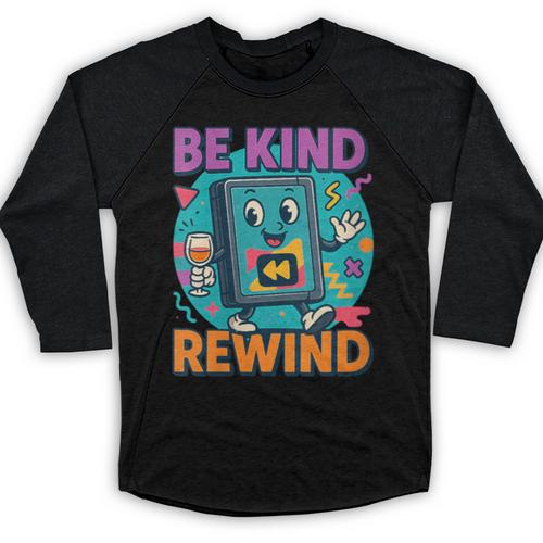 Be Kind Rewind 90s VHS Nostalgia Retro Baseball Raglan Shirt - Figerry