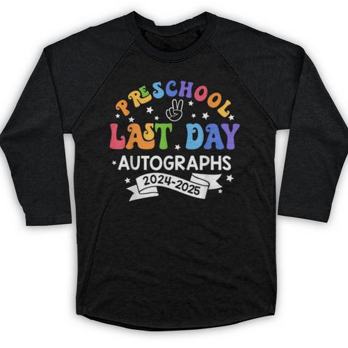 Last Day Of School Year 2025 Preschool Autograph Graduation Baseball Raglan Shirt - Best Gift Smart