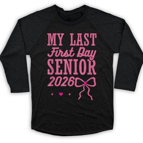 My Last First Day Senior 2026 Coquette Pink Bow Graduation Baseball Raglan Shirt - Best Gift Smart