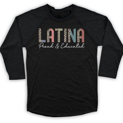 Latina Proud And Educated Powerful Latinas Pride Graduation Baseball Raglan Shirt - Best Gift Smart