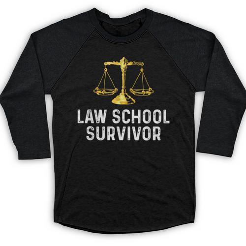 Law School Survivor Humor Law School Graduation Quote Baseball Raglan Shirt - Best Gift Smart