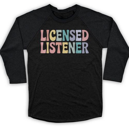 Licensed Listener Graduation Therapist Advocacy Counselor Baseball Raglan Shirt - Best Gift Smart