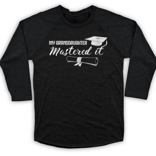 Master Graduation My Granddaughter Mastered It Grandparent Baseball Raglan Shirt - Best Gift Smart
