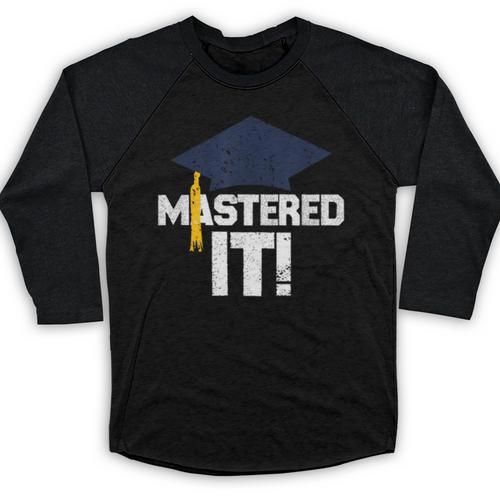 Mastered It T Shirt Graduation Men Graduate Baseball Raglan Shirt - Best Gift Smart