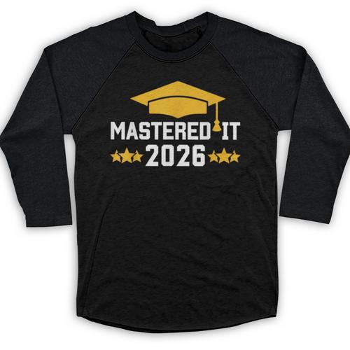 Masters Degree Graduation Mastered It Class Of 2026 Graduate Baseball Raglan Shirt - Best Gift Smart