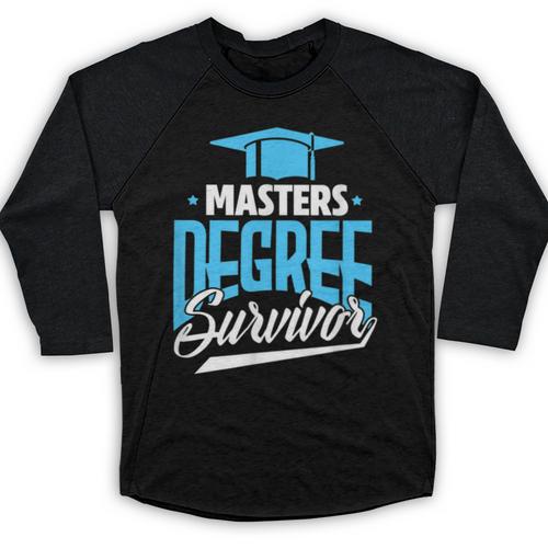 Master's Degree Graduation Masters Degree Survivor Baseball Raglan Shirt - Best Gift Smart