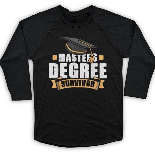 Masters Degree Survivor Graduation For MBA Graduate Baseball Raglan Shirt - Best Gift Smart