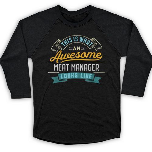 Meat Manager Shirt Awesome Job Occupation Graduation Baseball Raglan Shirt - Best Gift Smart