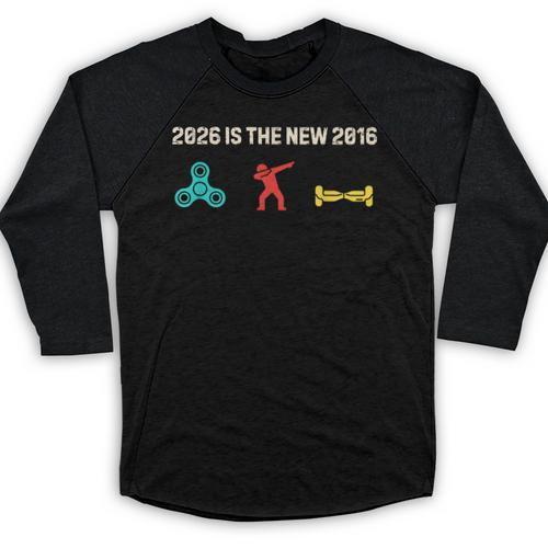 Nostalgia 2026 Is The New 2016 Vibes 2026 Is 2016 Baseball Raglan Shirt - Figerry