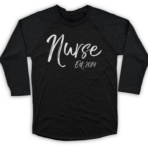 Nurse Est 2019 Shirt Women Nursing School Graduation Baseball Raglan Shirt - Best Gift Smart