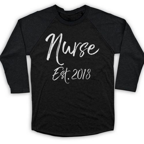 Nurse Established 2018 Shirt Cute New Nurse Graduation Tee Baseball Raglan Shirt - Best Gift Smart