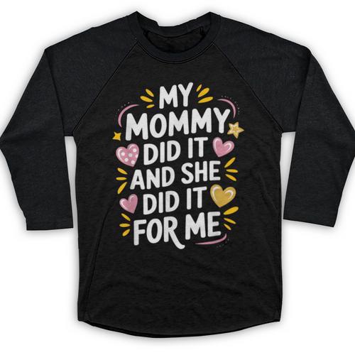 Nurse Mom My Mommy Did It And She Did It For Me Graduation Baseball Raglan Shirt - Best Gift Smart