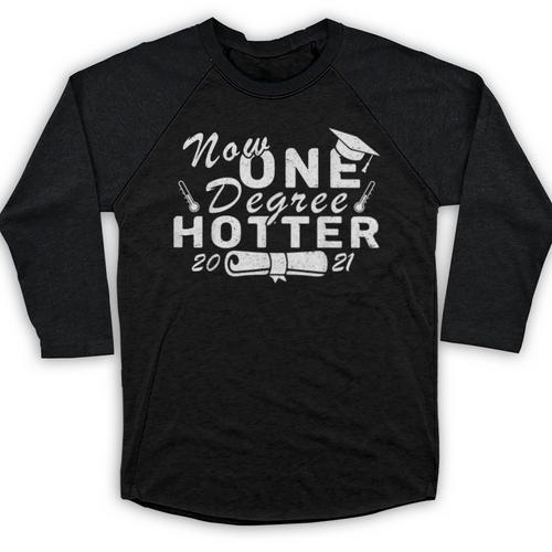 Now One Degree Hotter 2021 College Graduation Baseball Raglan Shirt - Best Gift Smart