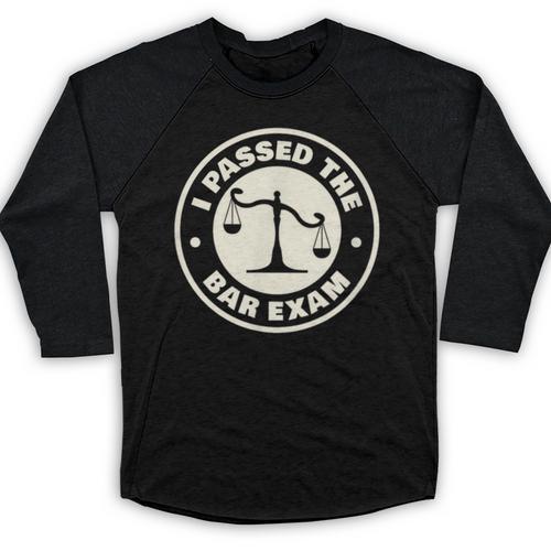 I Passed The Bar Exam For Law School Graduation Baseball Raglan Shirt - Best Gift Smart