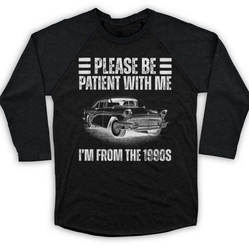 Be Patient With Me I'm From The 1900s Fathers Day Baseball Raglan Shirt - Figerry