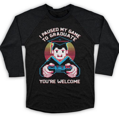 I Paused My Game To Graduate 2024 Gamer Graduation Baseball Raglan Shirt - Best Gift Smart